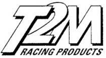 T2M RACING PRODUCTS