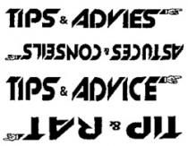 TIPS & ADVIES ASTUCES & CONSEILS TIPS & ADVICE TIP & RAT