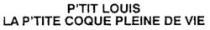 P'TIT LOUIS LA P'TITE COQUE PLEINE DE VIE