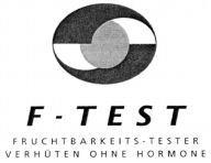 F-TEST FRUCHTBARKEITS-TESTER VERHÜTEN OHNE HORMONE