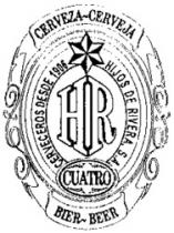 HR CERVEZA-CERVEJA CERVECEROS DESDE 1906 HIJOS DE RIVERA S.A. CUATRO BIER-BEER