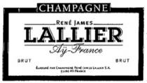 CHAMPAGNE RENÉ JAMES LALLIER Ay-France BRUT ÉLABORÉ PAR CHAMPAGNE RENÉ-JAMES LALLIER S.A.