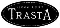since 1932 TRASTA