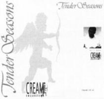 Tender Seasons CREAM COLLECTION
