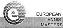 e EUROPEAN TENNIS MASTERS