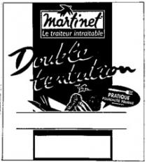 Martinet Le traiteur intraitable Double tentation