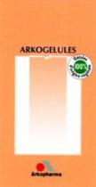 ARKOGELULES Gélules 100% d'origine végétale A Arkopharma