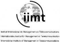 IIMT Institut International de Management en Télécommunications Internationales Institut für Management in Telekommunikation