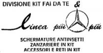 DIVISIONE KIT FAI DA TE & Linea più più SCHERMATURE ANTINSETTI ZANZARIERE IN KIT ACCESSORI E RETI IN KIT