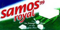 samos 99 royal Au fromage blanc et aux deux Bleus