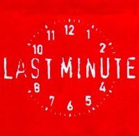 LAST MINUTE