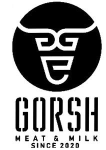 GORSH MEAT & MILK SINCE 2020