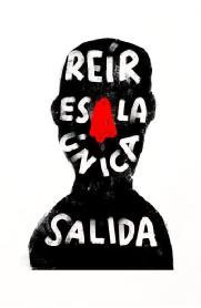 REÍR ES LA ÚNICA SALIDA