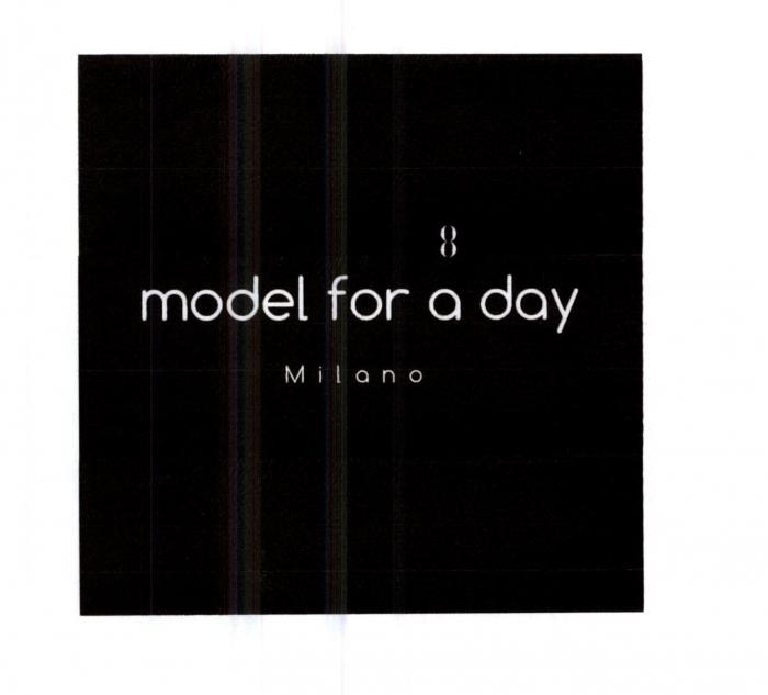 marchio figurativo model for a day milano in traduzione modella per un giorno come da esemplare allegato.