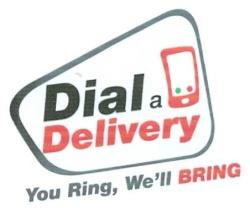 Dial Delivery You Ring,We'll Bring