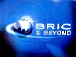 BRIC & BEYOND