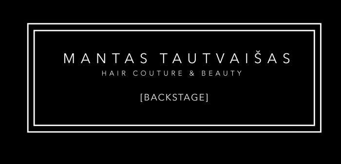 MANTAS TAUTVAIŠAS HAIR COUTURE & BEAUTY [BACKSTAGE]