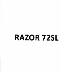 RAZOR 72SL