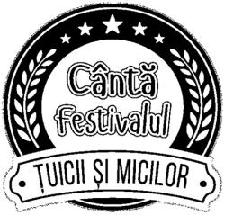 Cântă festivalul ŢUICII ŞI MICILOR