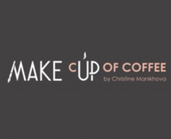 MAKE cUP OF COFFEE by Christine Manikhova