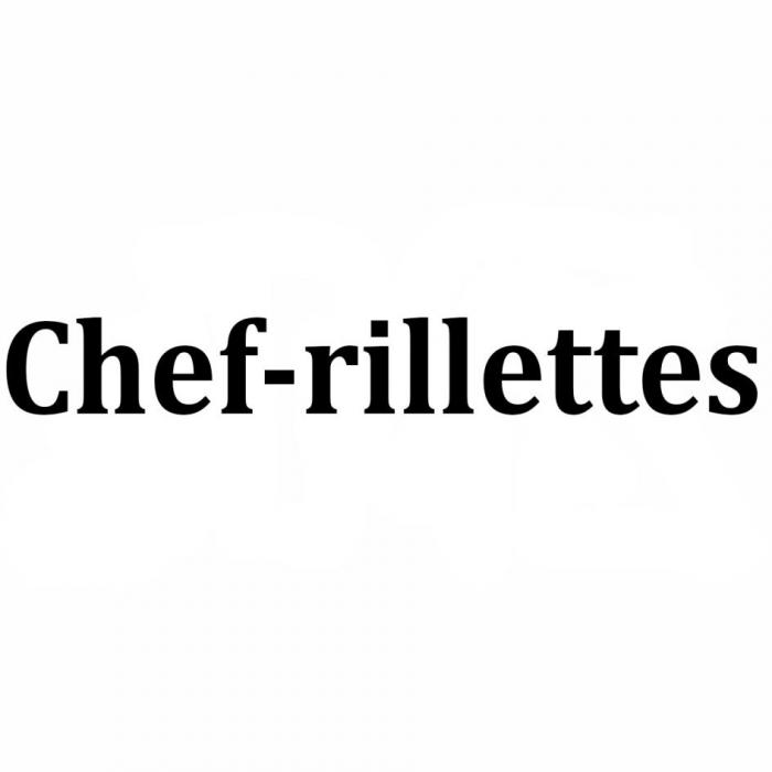 Chef-rilleettes