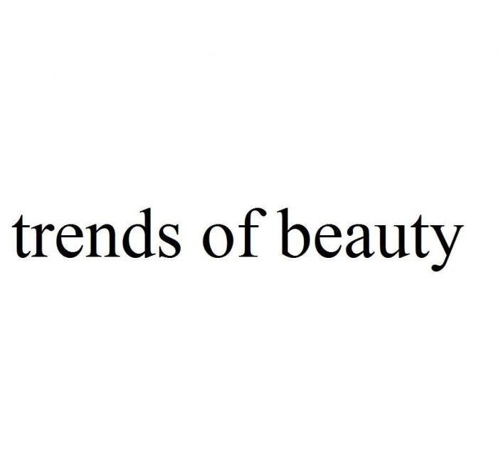 TRENDS OF BEAUTY