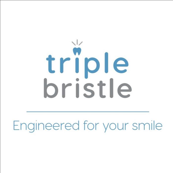 TRIPLE BRISTLE Engineered for your smile