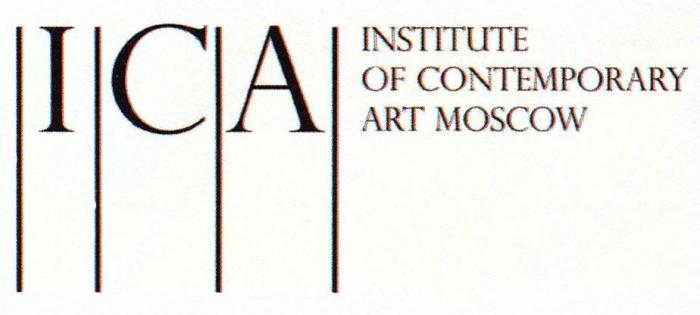 INSTITUTE OF CONTEMPORARY ART MOSCOW ICA