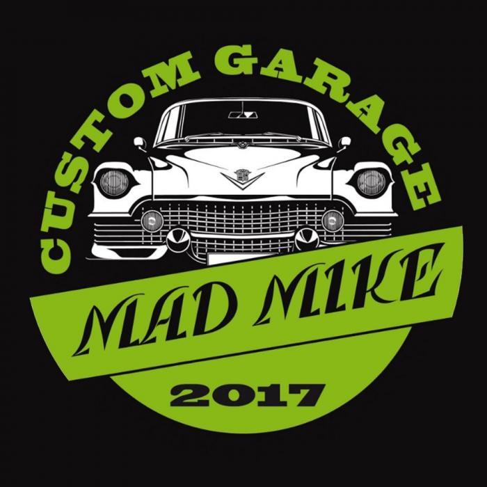 CUSTOM GARAGE MAD MIKE 2017