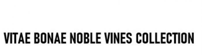 VITAE BONAE NOBLE VINES COLLECTION