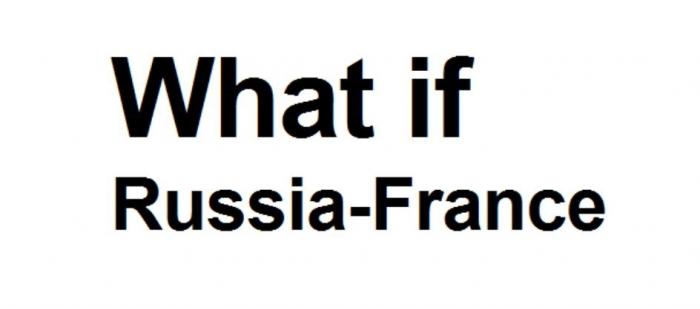 What if Russia-France
