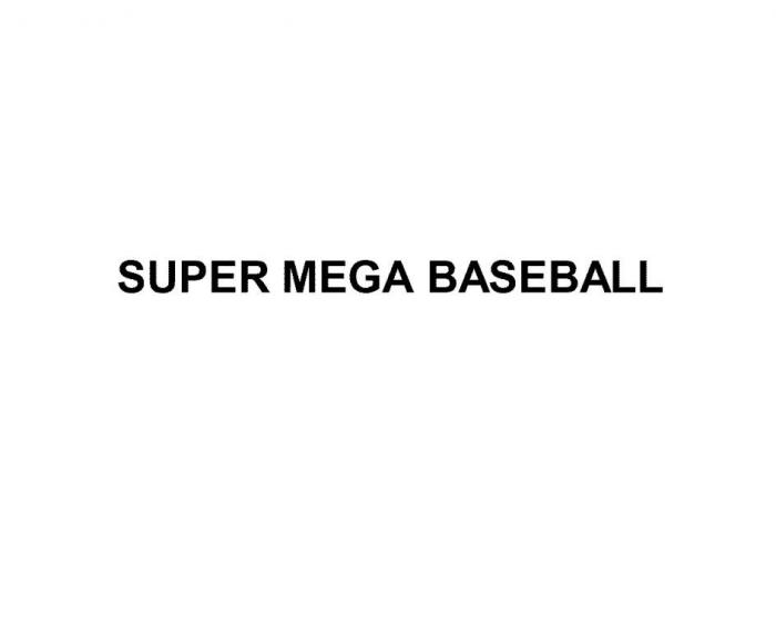 SUPER MEGA BASEBALL