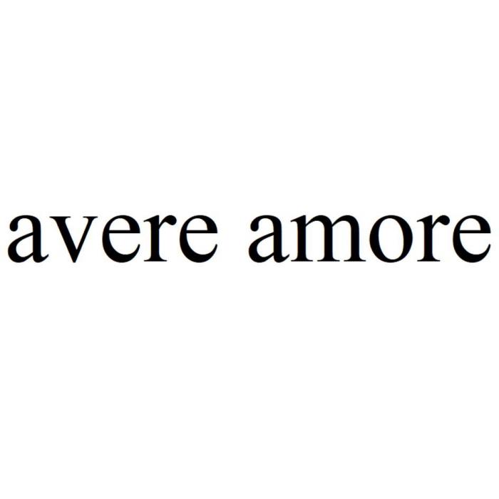 avere amore