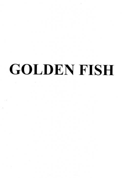 GOLDEN FISH