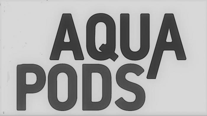 AQUA PODS