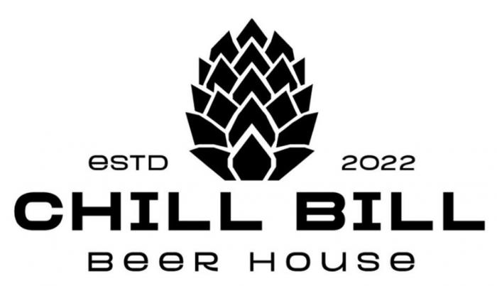ESTD 2022 CHILL BILL BEER HOUSE