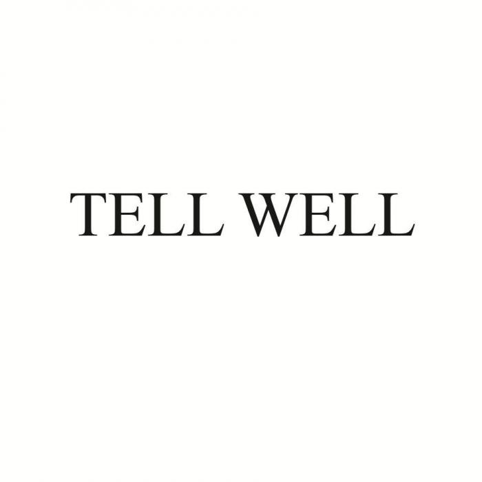 TELL WELL