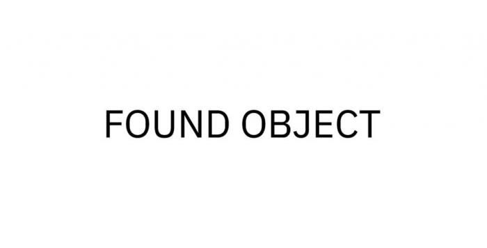 FOUND OBJECT