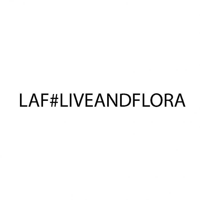 LAF#LIVEANDFLORA