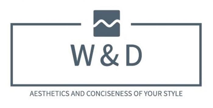W&D, AESTHETICS AND CONCISENESS OF YOUR STYLE