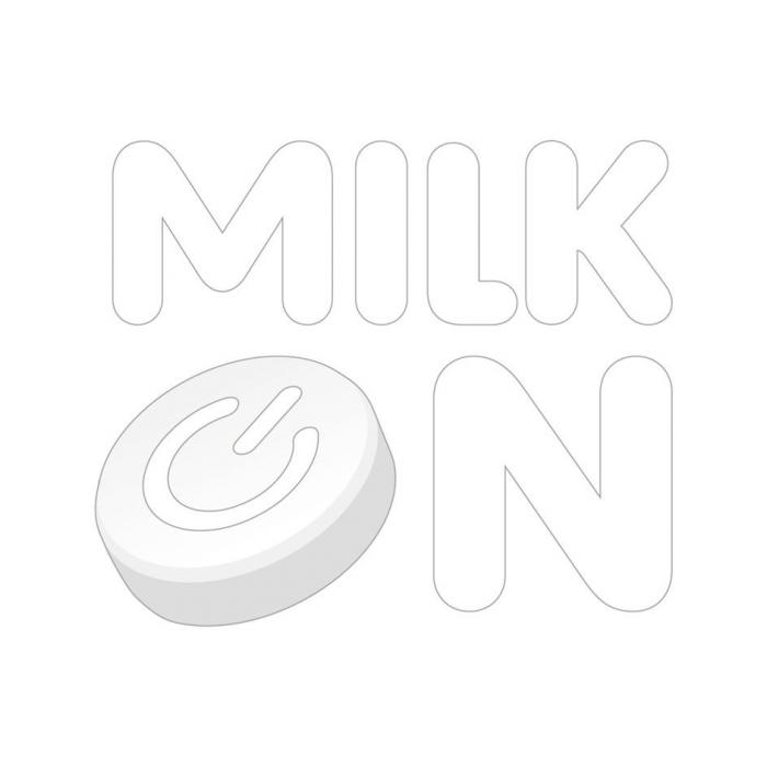 MILK ON