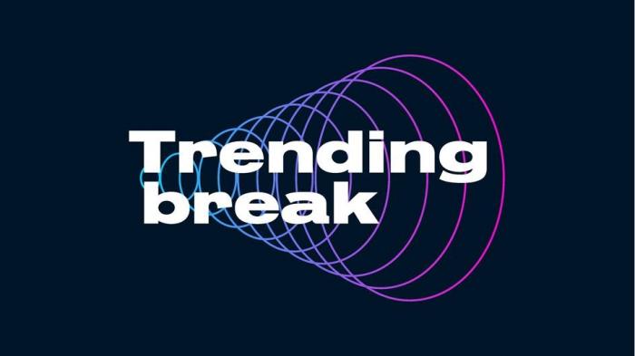 Trending break