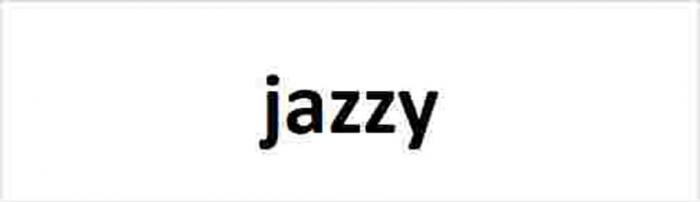 jazzy