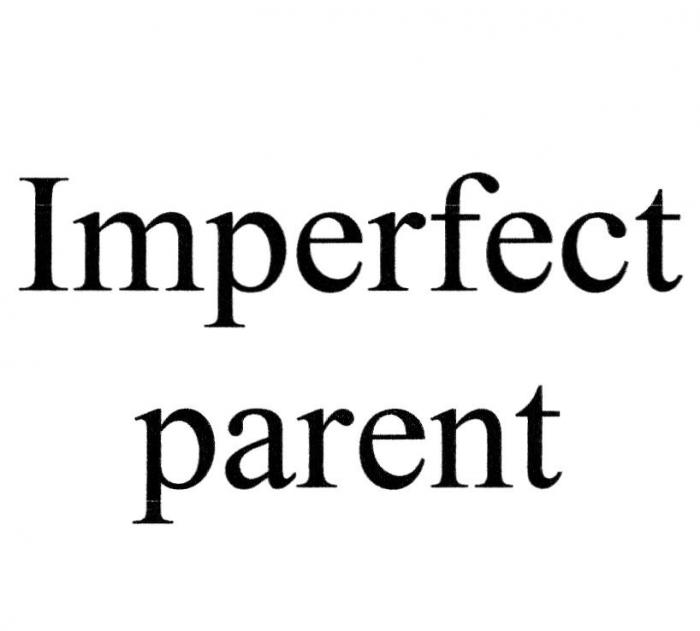 IMPERFECT PARENT