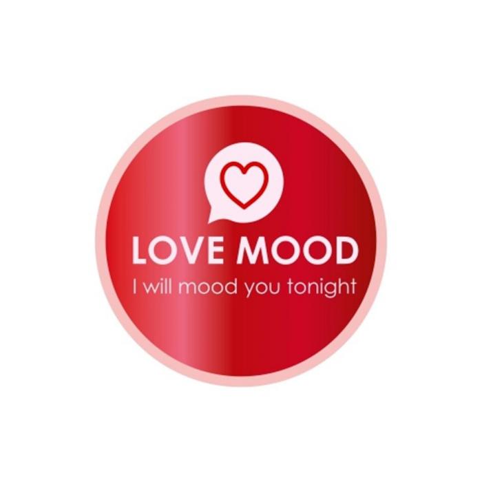 LOVE MOOD; I WILL MOOD YOU TONIGHT