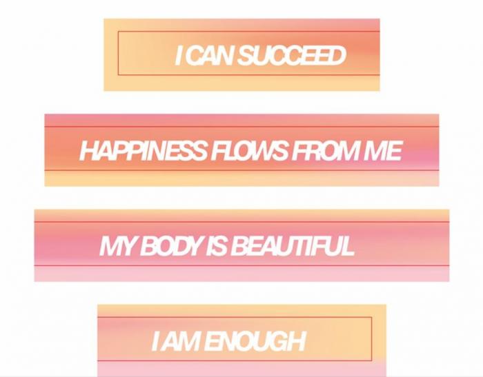 I CAN SUCCEED HAPPINESS FLOWS FROM ME MY BODY IS BEAUTIFUL I AM ENOUGH