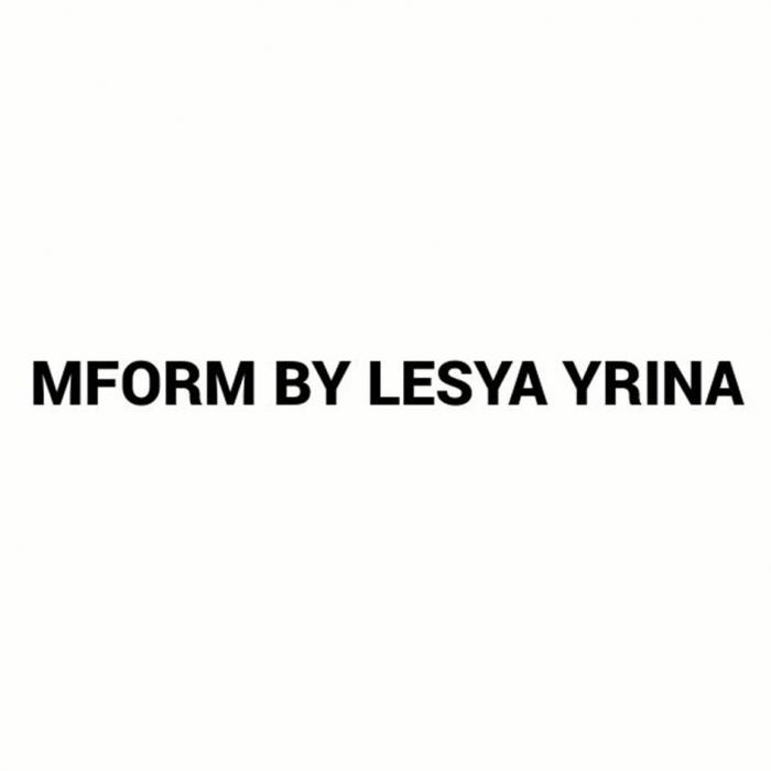 MFORM BY LESYA YRINA