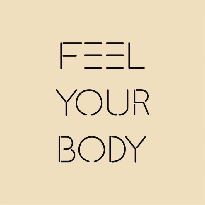 Feel your body