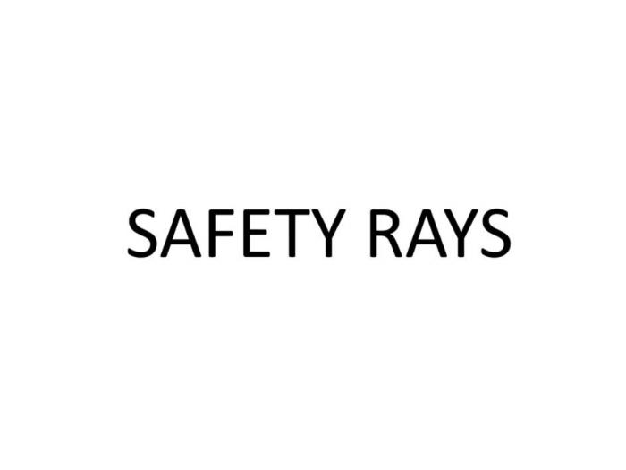 safety rays