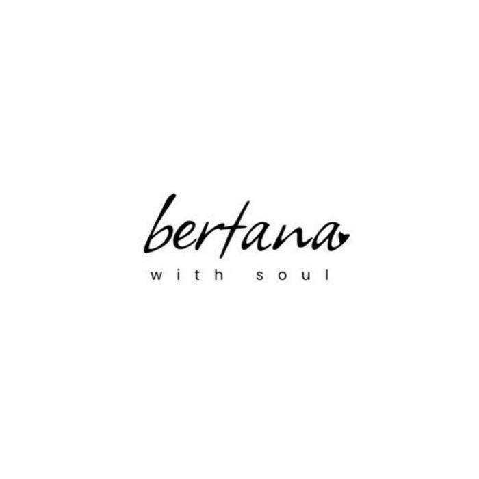 bertana with soul